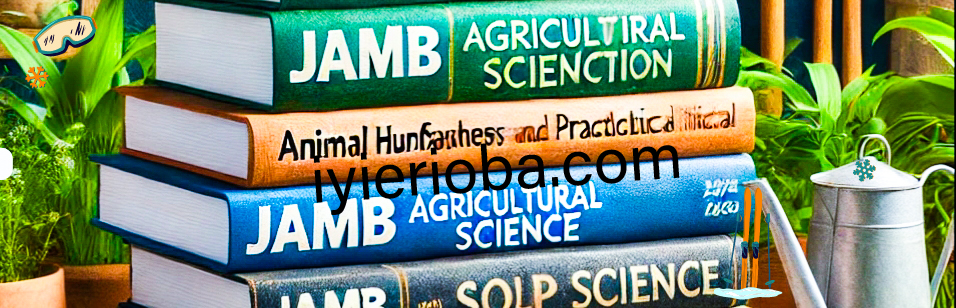 list of JAMB textbooks for Agricultural Science 2025/2026 Recommended