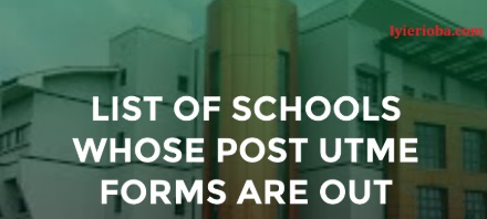 List of Schools Whose Post UTME Form is Out for 2025/2026 Academic Session