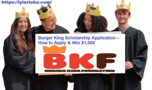 Burger King Scholarship Application 2025/2026