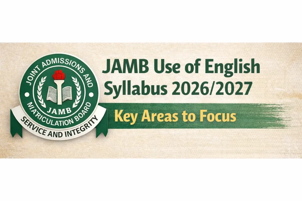 JAMB Use of English Syllabus for 2026/2027 2 JAMB Use of English Syllabus 2026/2027 | Key Areas to focus