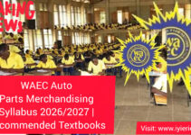 WAEC Auto Parts Merchandising Syllabus 2026/2027 | Recommended Textbooks