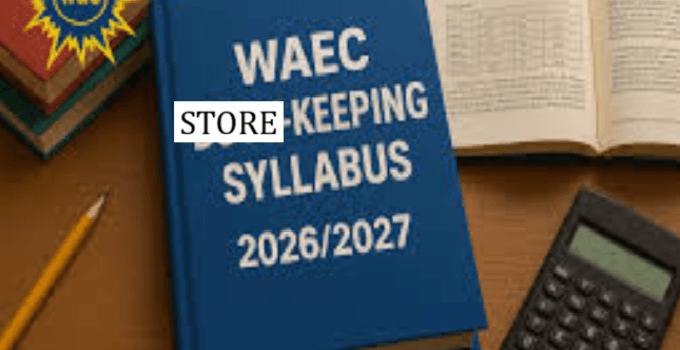 WAEC Store Keeping Syllabus 2026/2027