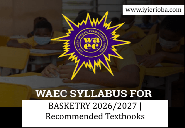 WAEC Basketry Syllabus 2026/2027