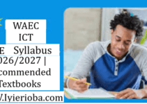 WAEC ICT Core Syllabus 2026/2027 | Recommended Textbooks