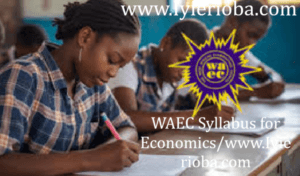 WAEC Syllabus for Economics 2026/2027 & Recommended Textbooks 2 WAEC Economics syllabus 2026/2027 textbooks