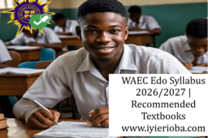 WAEC Edo Syllabus 2026/2027 | Recommended Textbooks