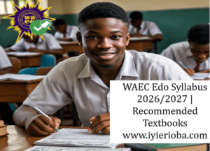 WAEC Edo Syllabus 2026/2027 | Recommended Textbooks 2 WAEC Edo Syllabus 2026/2027