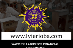 WAEC Financial Accounting Syllabus 2026/2027 | Recommended Textbooks