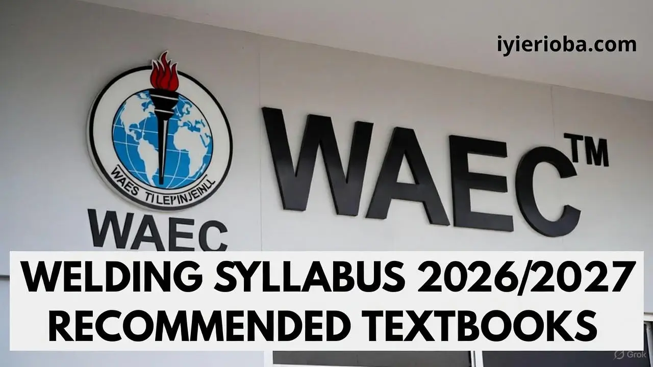 WAEC Welding Syllabus 2026/2027 Textbooks