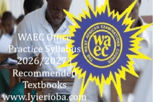 WAEC Office Practice Syllabus 2026/2027 | Recommended Textbooks