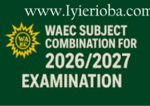 WAEC Subject Combination for 2026 Examination (Science, Arts & Commercial)
