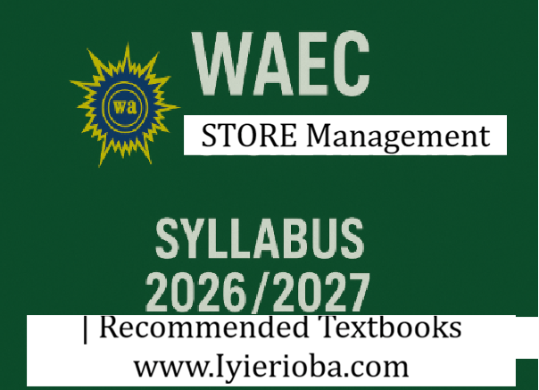 WAEC Store Management 2026/2027