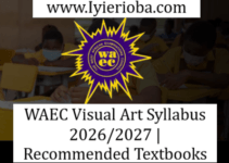 WAEC Visual Art Syllabus 2026/2027 | Recommended Textbooks