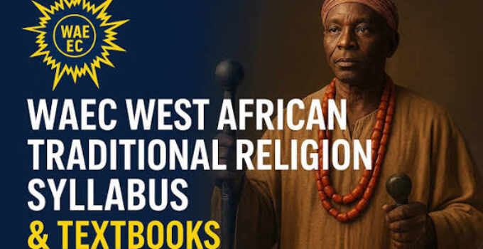 WAEC West African Traditional Religion Syllabus 2026/2027