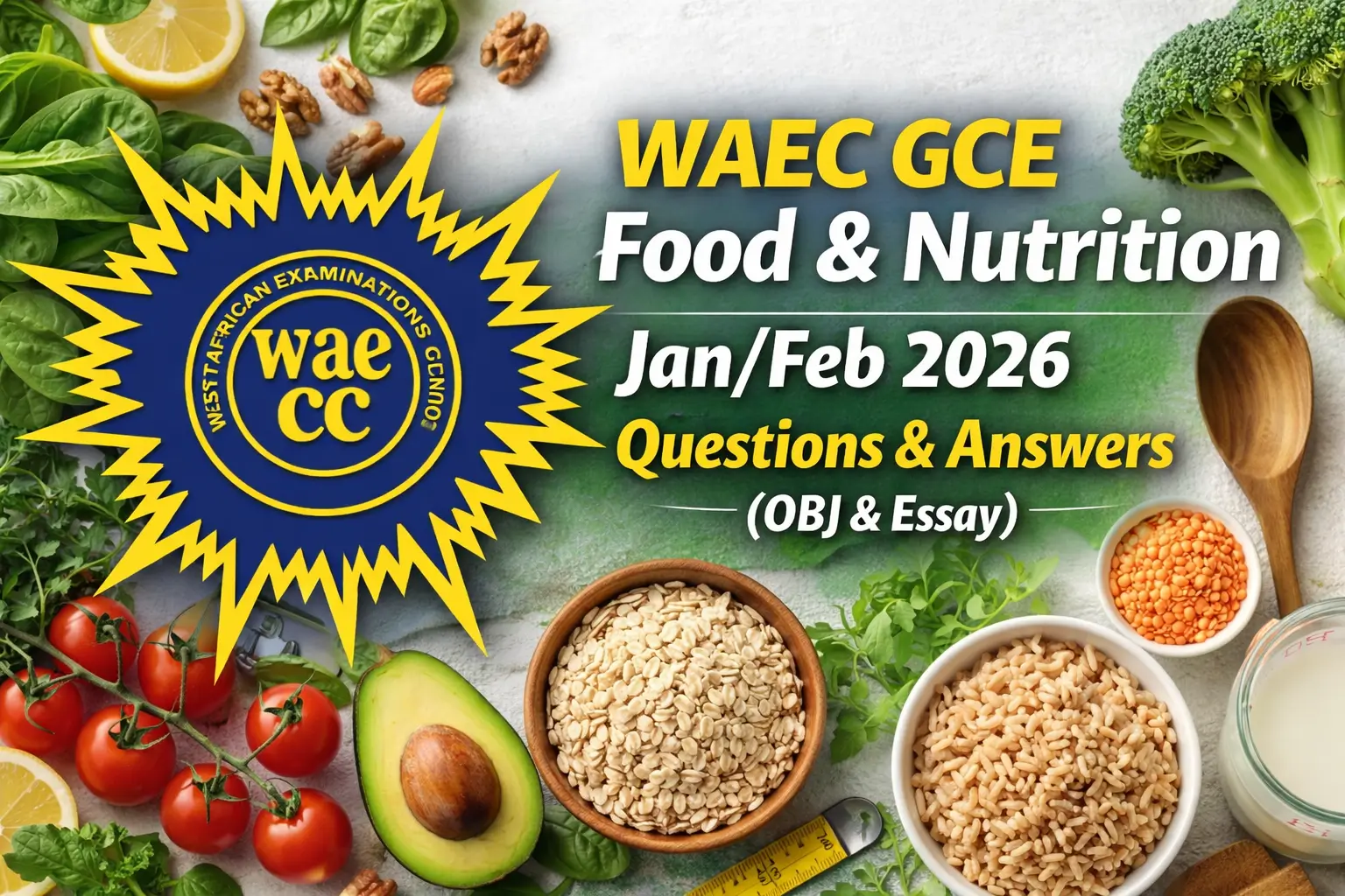 WAEC first series GCE Foods and Nutrition 3 Practical - Planning Session