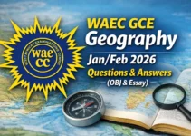 WAEC GCE First Series Geography Jan/Feb 2026 Questions & Answers