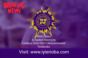 WAEC Basic & Applied Electricity Syllabus 2026/2027 | Recommended Textbooks