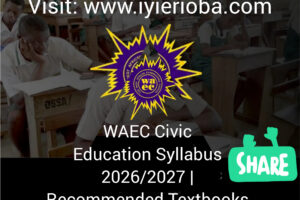 WAEC Civic Education Syllabus 2026/2027 | Recommended Textbooks