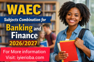 WAEC Subjects for Banking and Finance 2026/2027