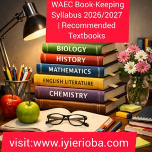 WAEC Book-Keeping Syllabus 2026/2027 | Recommended Textbooks 2 WAEC Book-Keeping Syllabus 2026/2027 and Textbooks