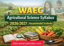 WAEC Agricultural Science Syllabus 2026/2027 | Recommended Textbooks