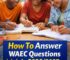 How To Answer WAEC Questions in 2026/2027