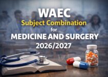 WAEC Subjects Combination for Medicine and Surgery 2026/2027