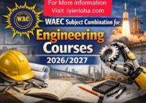 WAEC Subject Combination for Engineering Courses 2026/2027