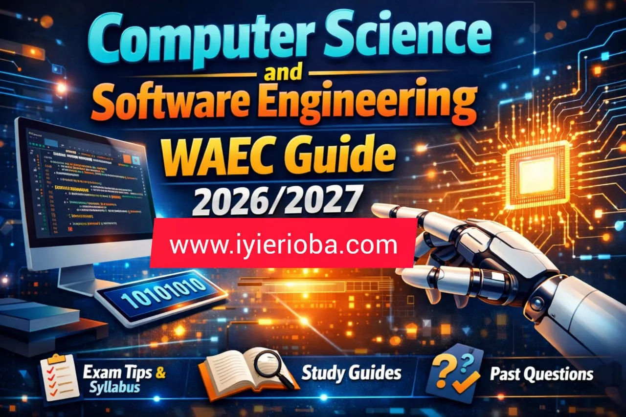 Computer Science & Software Engineering WAEC Guide 2026/2027 1 Computer Science & Software Engineering WAEC Guide