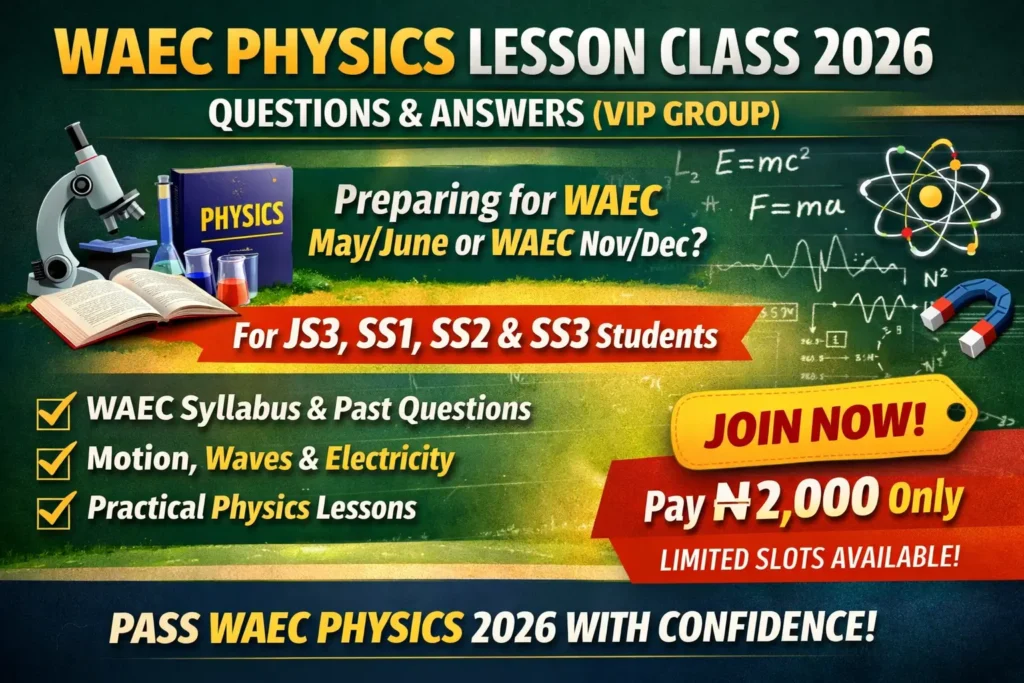 WAEC Physics Lesson Class 2026 Questions and Answers 
