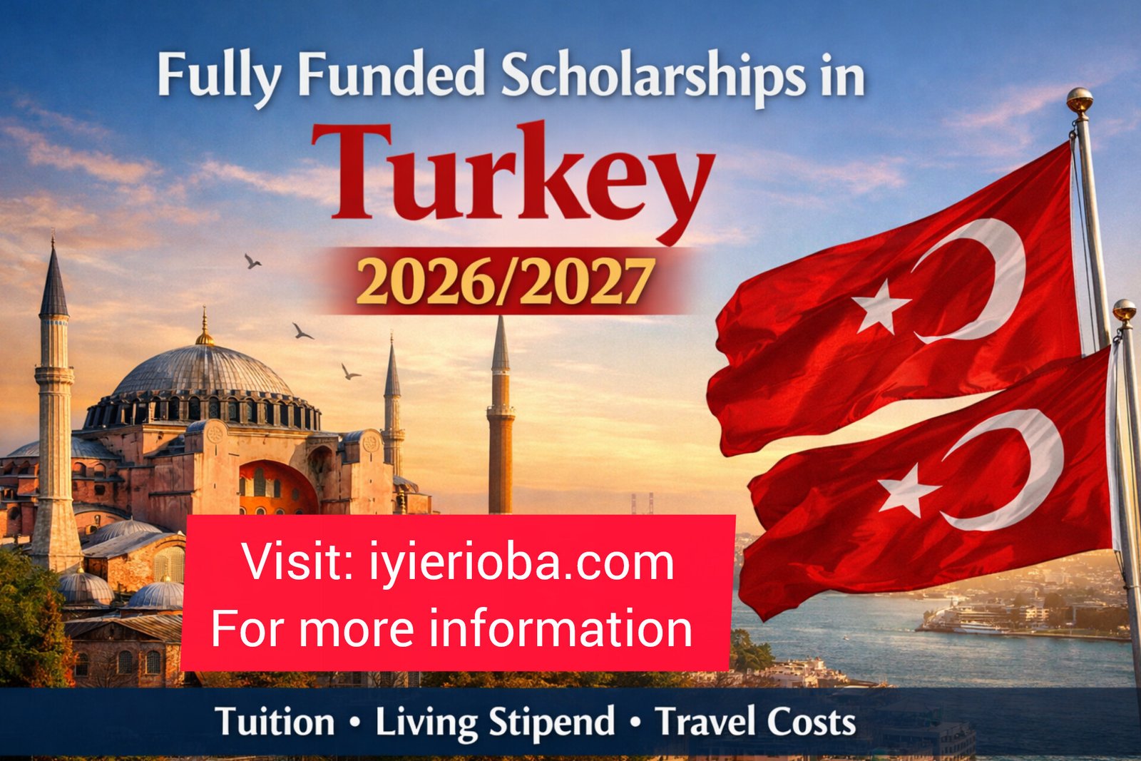 Fully Funded Scholarships in Turkey