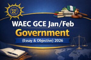 WAEC GCE First Series Government 2026