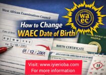 WAEC Change Of Date Of Birth 2026/2027 WAEC Change Of Date Of Birth 2026/2027