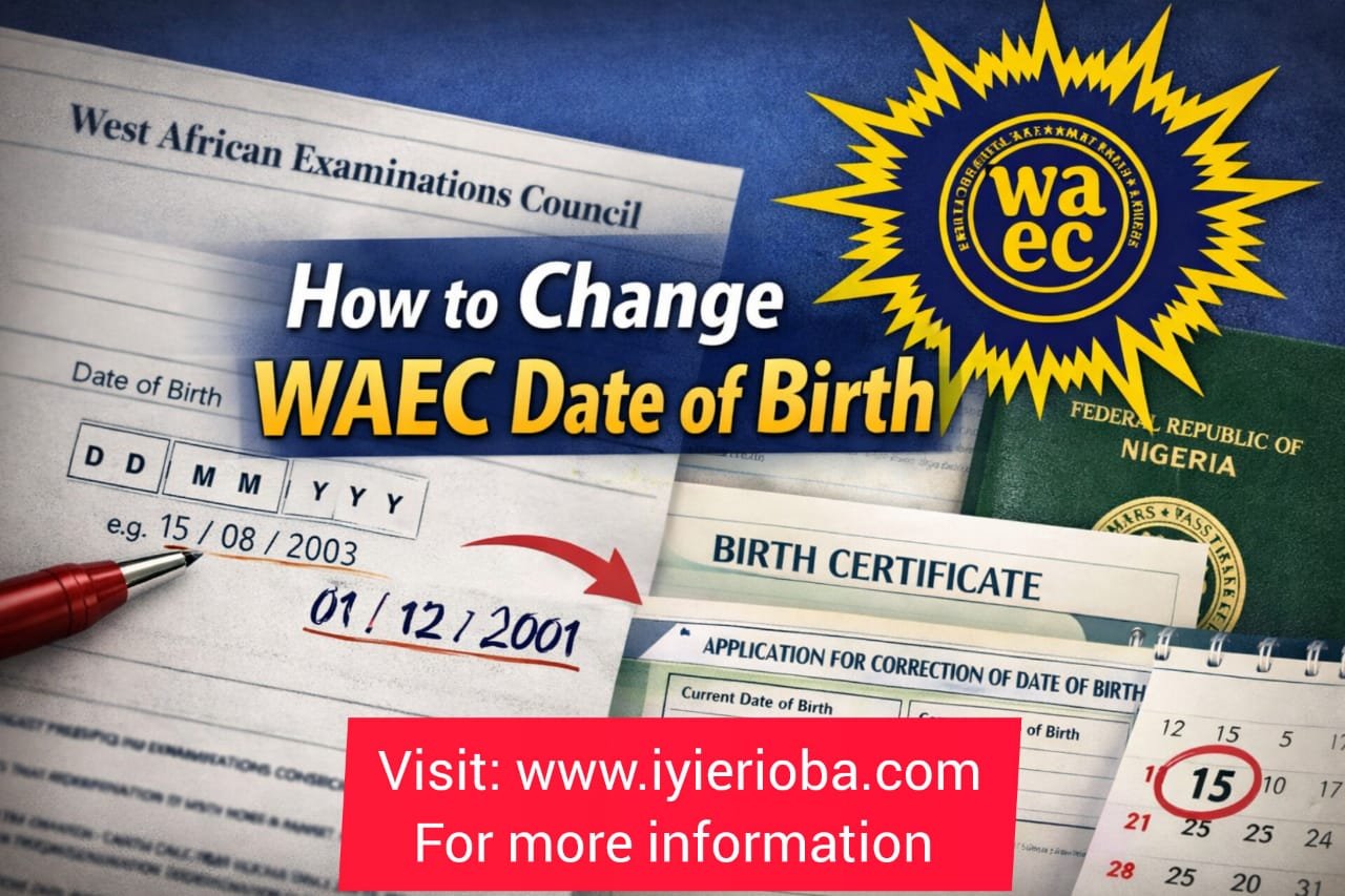 How to change WAEC date of birth